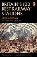 Britain''s 100 Best Railway Stations