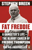 Fat Freddie : A gangster's life - the bloody career of Freddie Thompson-9780241986660