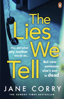 The Lies We Tell : The twist-filled, emotional new page-turner from the Sunday Times bestselling author of I MADE A MISTAKE-9780241989005