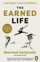 The Earned Life : Lose Regret, Choose Fulfilment-9780241989654