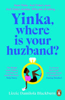 Yinka, Where is Your Huzband? : `A big hearted story about friendship, family and love' Beth O'Leary-9780241991947