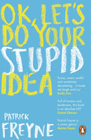 OK, Let''s Do Your Stupid Idea