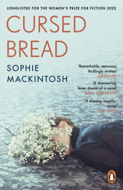 Cursed Bread : Longlisted for the Women’s Prize by Sophie Mackintosh