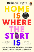 Home is Where the Start Is : How Your Family Made You, and How You Can Make Yourself Even Better-9780241996652