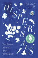 Dispersals : On Plants, Borders and Belonging-9780241996881