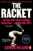 The Racket : On Tour with Tennis?s Golden Generation ? and the other 99%-9780241998076