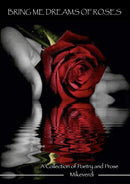 Bring Me Dreams Of Roses-9780244048457