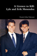 A Licence to Kill : Lyle and Erik Menendez-9780244064020