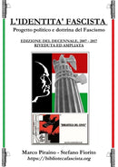 L'Identita Fascista - progetto politico e dottrina del fascismo - Edizione del Decennale 2007/2017, riveduta ed ampliata.-9780244093532