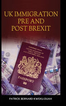 UK Immigration Before and After Brexit-9780244257811