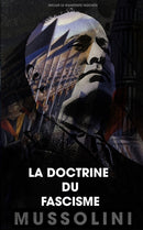 La doctrine du fascisme : Inclus le manifeste fasciste-9780244444808