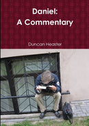 Daniel : A Commentary Old Testament New European Christadelphian Commentary-9780244620776