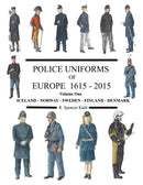 Police Uniforms of Europe 1615 - 2015 Volume One-9780244669201