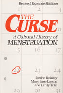 The Curse : A CULTURAL HISTORY OF MENSTRUATION-9780252014529