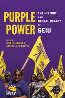 Purple Power : The History and Global Impact of SEIU-9780252044717