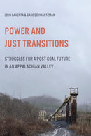 Power and Just Transitions : Struggles for a Post-Coal Future in an Appalachian Valley-9780252046933