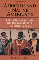 Africans and Native Americans – The Language of Race and the Evolution of Red–Black Peoples