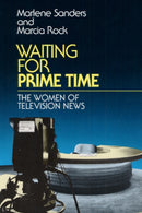 Waiting for Prime Time : THE WOMEN OF TELEVISION NEWS-9780252063879