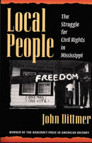 Local People : The Struggle for Civil Rights in Mississippi-9780252065071
