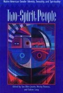 Two-Spirit People : Native American Gender Identity, Sexuality, and Spirituality-9780252066450