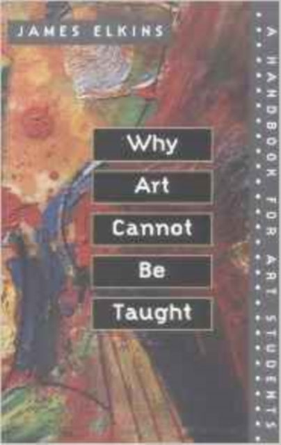 Why Art Cannot Be Taught