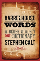 Barrelhouse Words : A Blues Dialect Dictionary-9780252076602