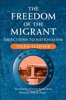 The Freedom of the Migrant