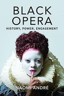 Black Opera : History, Power, Engagement-9780252083570