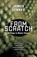 From Scratch : Writings in Music Theory-9780252084379