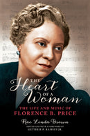 The Heart of a Woman : The Life and Music of Florence B. Price-9780252085109
