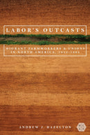 Labor''s Outcasts