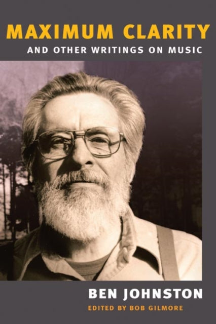 "Maximum Clarity" and Other Writings on Music-9780252086717