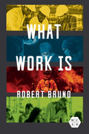 What Work Is-9780252087608