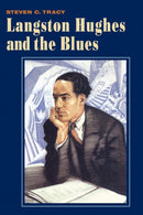 Langston Hughes and the Blues-9780252088049