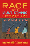 Race in the Multiethnic Literature Classroom-9780252088384