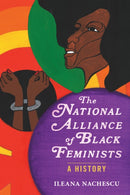 The National Alliance of Black Feminists : A History-9780252088674