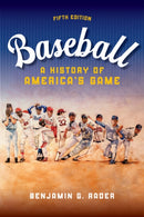 Baseball : A HIstory of America's Game-9780252088803