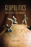 Geopolitics and the Quest for Dominance-9780253018700