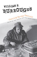 William S. Burroughs Cutting Up the Century-9780253041333