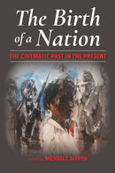 The Birth of a Nation : The Cinematic Past in the Present-9780253042354