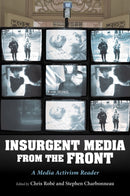 InsUrgent Media from the Front : A Media Activism Reader-9780253051394