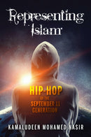 Representing Islam : Hip-Hop of the September 11 Generation-9780253053046