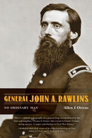 General John a. Rawlins : No Ordinary Man-9780253057303
