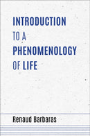 Introduction to a Phenomenology of Life-9780253058164