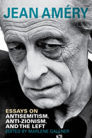 Essays on Antisemitism, Anti-Zionism, and the Left-9780253058768