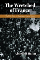 The Wretched of France : The 1983 March for Equality and Against Racism-9780253059871
