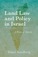 Land Law and Policy in Israel : A Prism of Identity-9780253060457