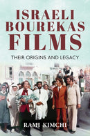 Israeli Bourekas Films : Their Origins and Legacy-9780253063427