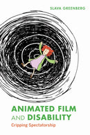 Animated Film and Disability : Cripping Spectatorship-9780253064509