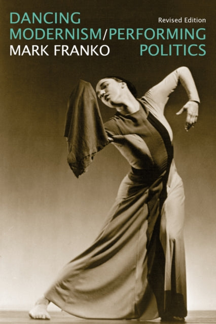 Dancing Modernism / Performing Politics-9780253065421